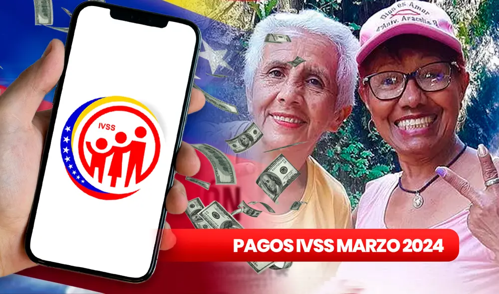 Llegó el pago a la plataforma oficial del IVSS correspondiente a marzo 2024. Foto: composición LR/Difusión Llegó el pago a la plataforma oficial del IVSS correspondiente a marzo 2024. Foto: composición LR/Difusión
