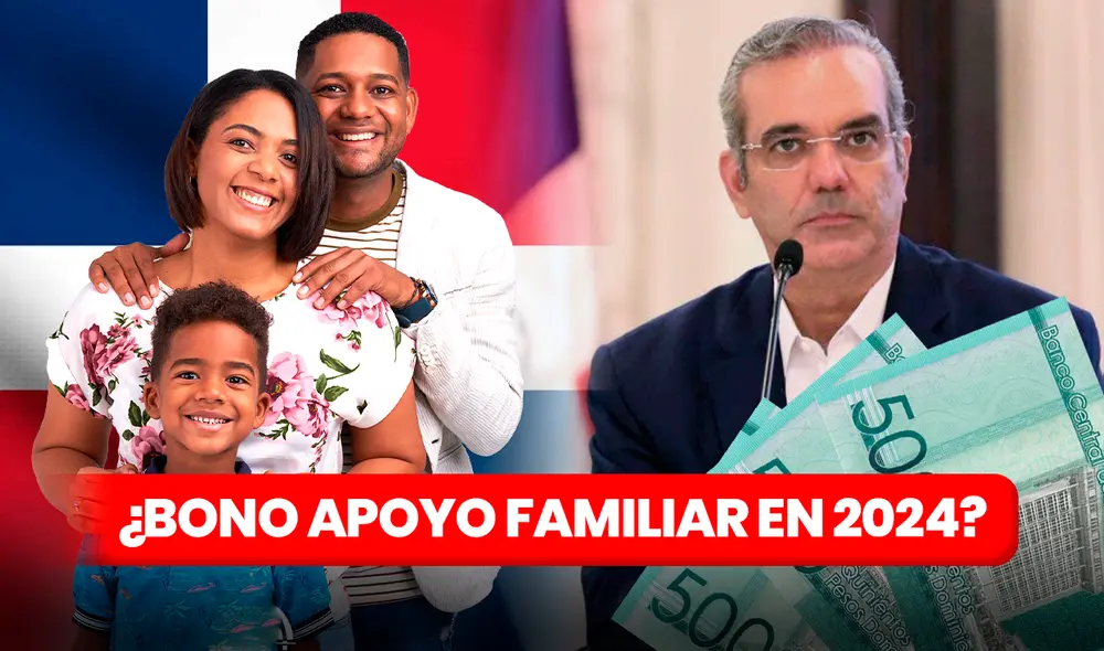 ¿Habrá Bono Apoyo Familiar? Descubre a qué se debe esta nueva entrega de 1.500 pesos en República Dominicana. Foto: composición LR / GRD / iStock