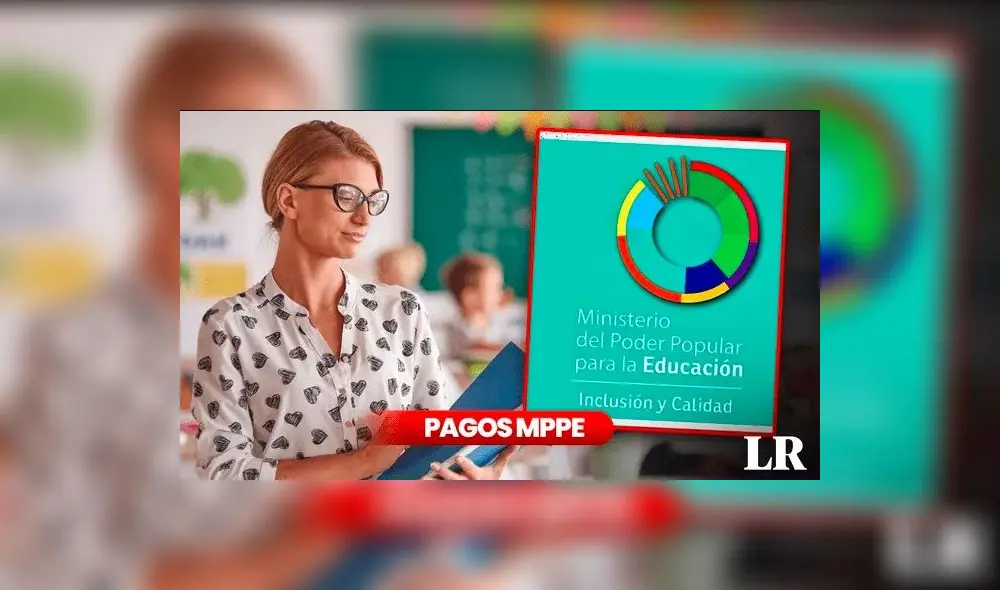 Revisa los pagos disponibles que tiene el MPPE para el VIERNES 22 de marzo del 2024. Foto: composiciónLR/MPPE Revisa los pagos disponibles que tiene el MPPE para el VIERNES 22 de marzo del 2024. Foto: composiciónLR/MPPE