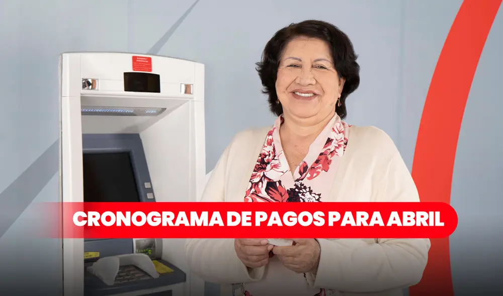 El pago de pensiones de la ONP se realizará entre el viernes 5 y el miércoles 10 de abril. Foto: composición LR/ONP