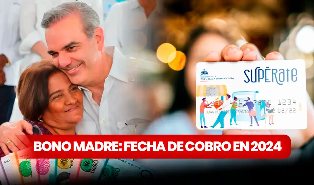 El Bono Madre es un subsidio de RD$1.500 que entrega el programa Supérate. Foto: composición LR/Gobierno de República Dominicana