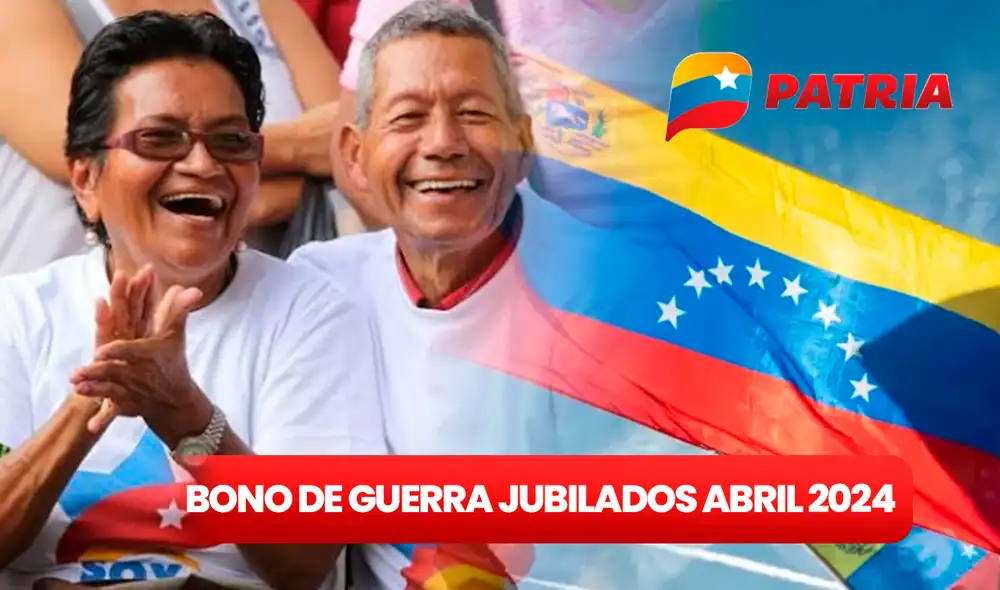 Llegó el Bono de Guerra para jubilados al Sistema Patria de abril 2024. Foto: composición LR/Venezuela/IVSS.