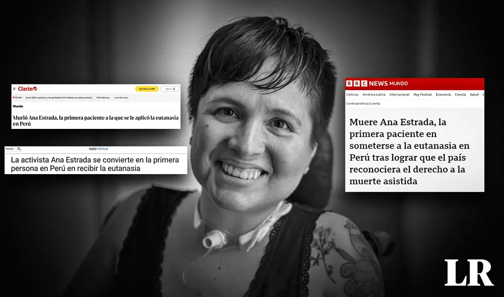 Ana Estrada ejerció su derecho fundamental a una muerte digna. Foto: composición LR/El Clarin/BBC. Video: RPP