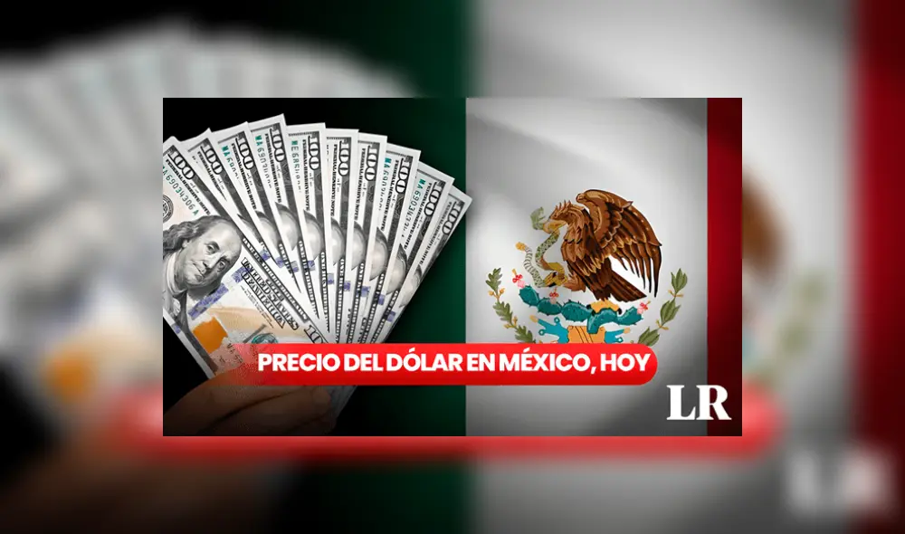 Descubre la cotización del dólar en tierras mexicanas. Composición LR Descubre la cotización del dólar en tierras mexicanas. Composición LR