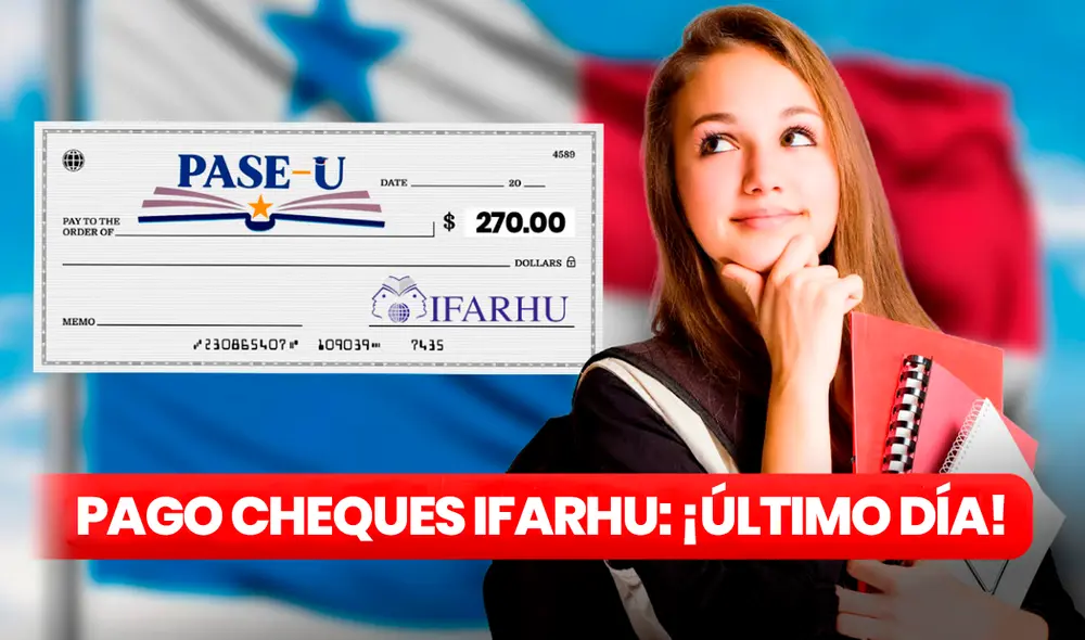 Descubre cuándo es el último día para cobrar los cheques que entrega Ifarhu para la Beca PASE-U 2024. Foto: composición LR / PNGWing