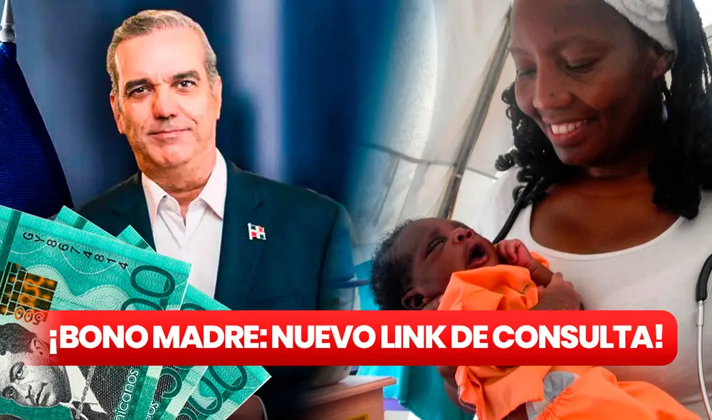 El Bono Madre ya está disponible, descubre si eres beneficiaria con el NUEVO LINK. Foto: composición LR / Gobierno de República Dominicana / Meer