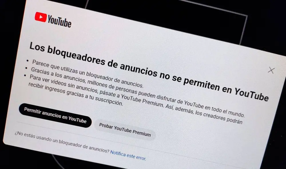 Este mensaje aparece si usas un bloqueador de anuncios cuando visitas YouTube. Foto: El otro lado