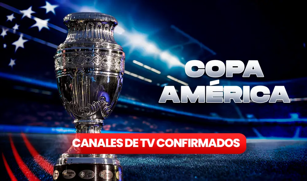 Revisa los canales confirmados de transmisión de la Copa América. Foto: composición GLR Revisa los canales confirmados de transmisión de la Copa América. Foto: composición GLR