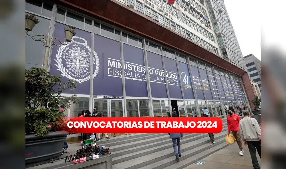 ¡Toma nota! Ministerio Público anuncia 56 nuevos puestos laborales. Foto: Composición LR/Andina. ¡Toma nota! Ministerio Público anuncia 56 nuevos puestos laborales. Foto: Composición LR/Andina.