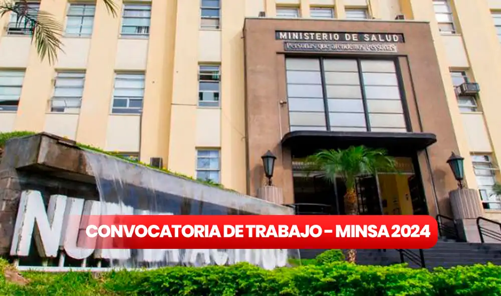 Convocatoria de Trabajo en el Minsa para julio del 2024. Foto: Minsa Convocatoria de Trabajo en el Minsa para julio del 2024. Foto: Minsa