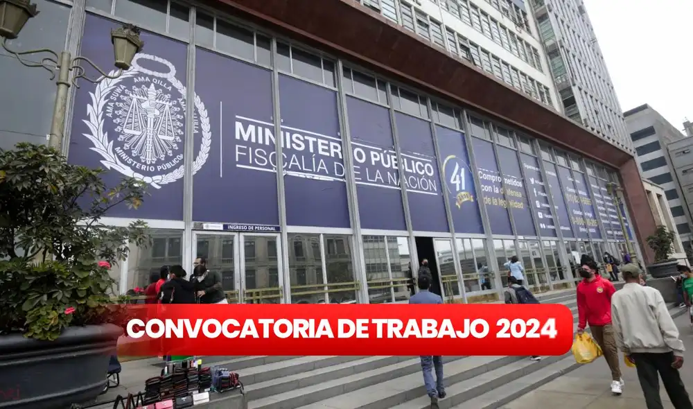 El Ministerio Público ofrece 264 plazas de trabajo en Lima y regiones. Foto: Andina