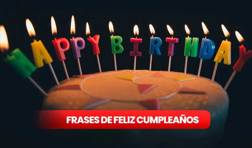 Las mejores frases de Cumpleaños para celebrar. Foto: Composición LR/Pixabay