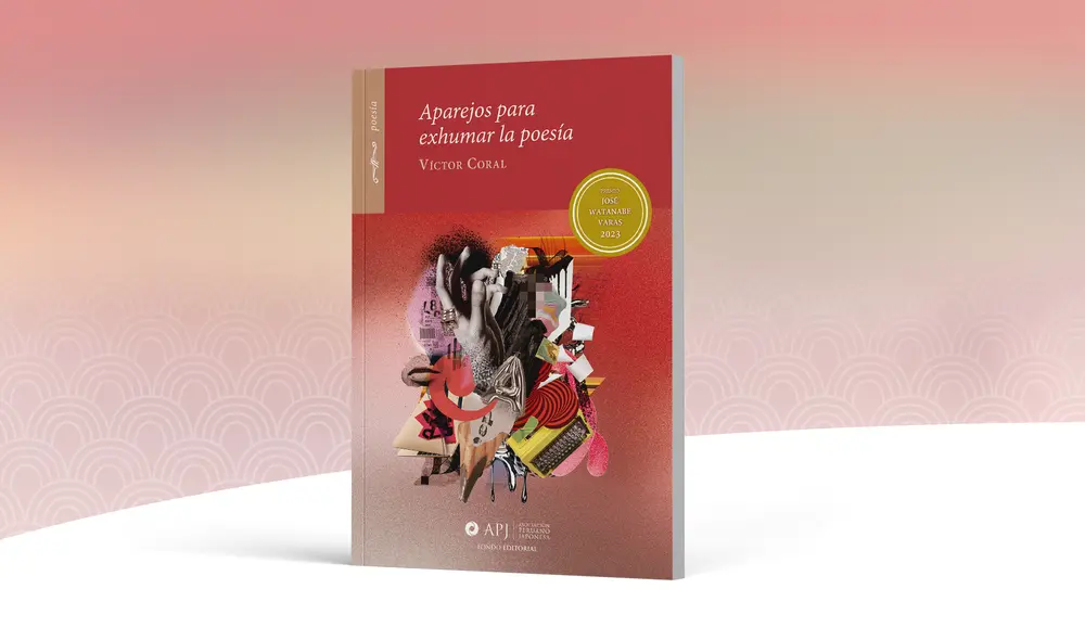 "Aparejos para exhumar la poesía". Premio José Watanabe Varas 2023.