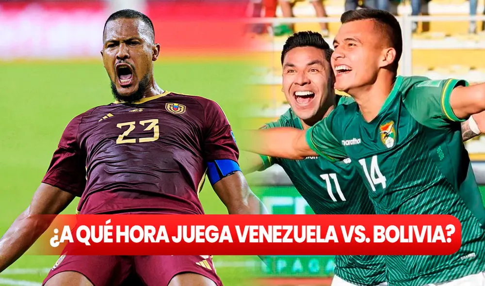 Venezuela y Bolivia jugarán por la fecha 7 de las Eliminatorias 2026 a las 4.00 p. m. este jueves 5 de septiembre. Foto: composición LR Venezuela y Bolivia jugarán por la fecha 7 de las Eliminatorias 2026 a las 4.00 p. m. este jueves 5 de septiembre. Foto: composición LR