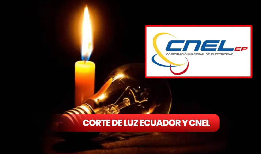 Los cortes de Luz en Ecuador se dieron a conocer por CNEL y el Ministerio de Energía y Minas. Foto: composición LR/ CNEL/ X