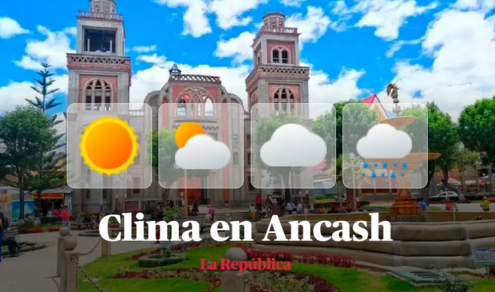 Clima en Ancash, vía Senamhi HOY, 7 de febrero Clima en Ancash, vía Senamhi HOY, 7 de febrero