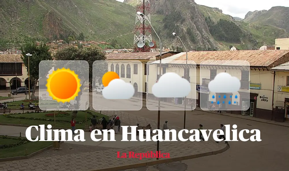 Clima en Huancavelica, vía Senamhi HOY, 16 de octubre Clima en Huancavelica, vía Senamhi HOY, 16 de octubre