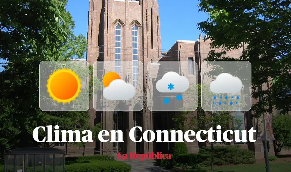 Clima y pronóstico del tiempo en Connecticut, según National Weather Service de Estados Unidos. Foto: composición LR/Wikipedia Clima y pronóstico del tiempo en Connecticut, según National Weather Service de Estados Unidos. Foto: composición LR/Wikipedia