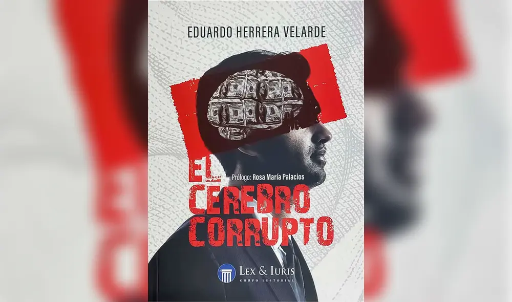 El Cerebro Corrupto va por su cuarta edición. Fue publicado originalmente en 2019. Fotografía: Grupo Editorial Lex & Iuris.