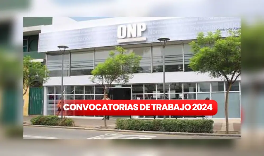 ONP abre convocatoria de trabajo 2024. Foto: Composición LR/Andina. ONP abre convocatoria de trabajo 2024. Foto: Composición LR/Andina.
