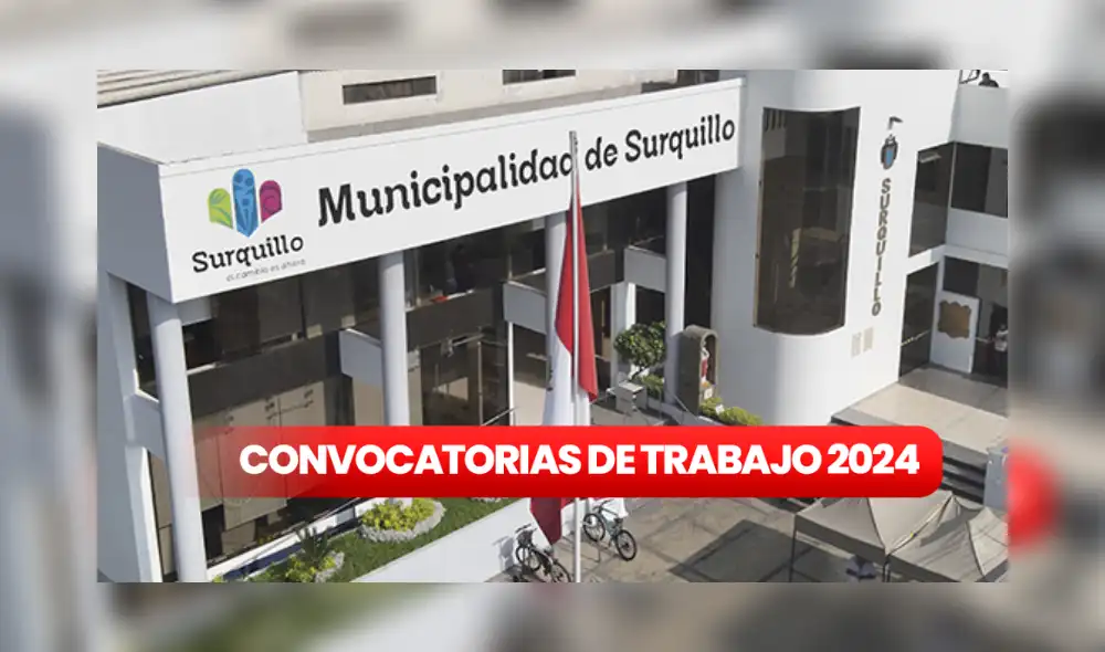 Municipalidad de Surquillo lanzó nueva oferta de trabajo. Foto: Composición LR/Difusión