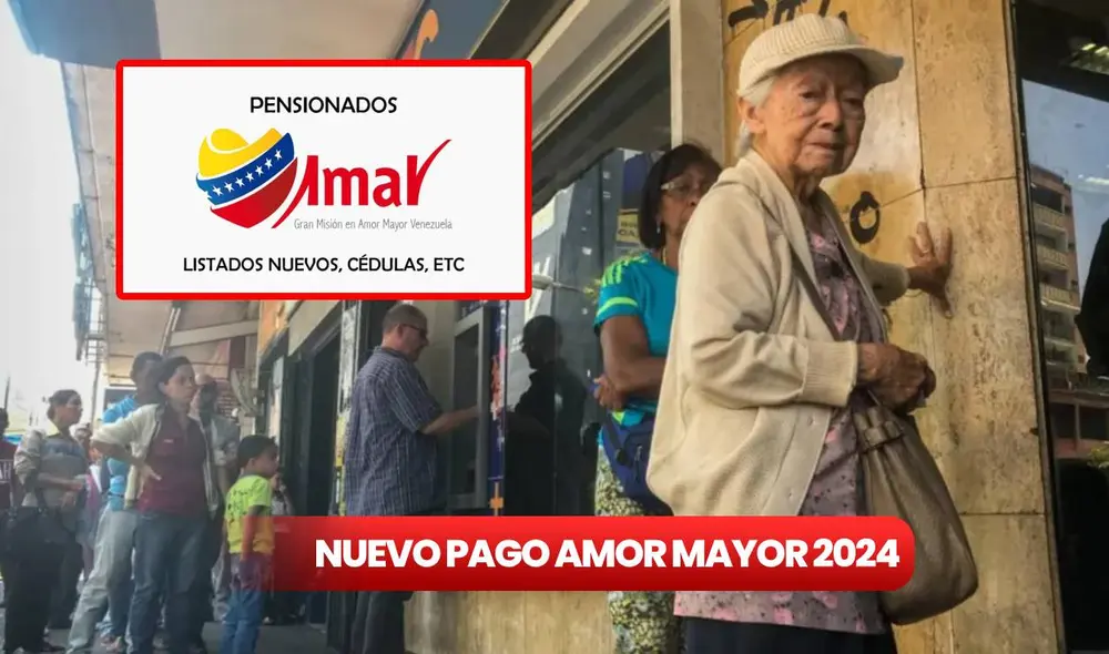 El pago de Amor Mayor 2024 se entrega a los adultos mayores que no forman parte de la pensión IVSS. Foto: composición LR/ X El pago de Amor Mayor 2024 se entrega a los adultos mayores que no forman parte de la pensión IVSS. Foto: composición LR/ X