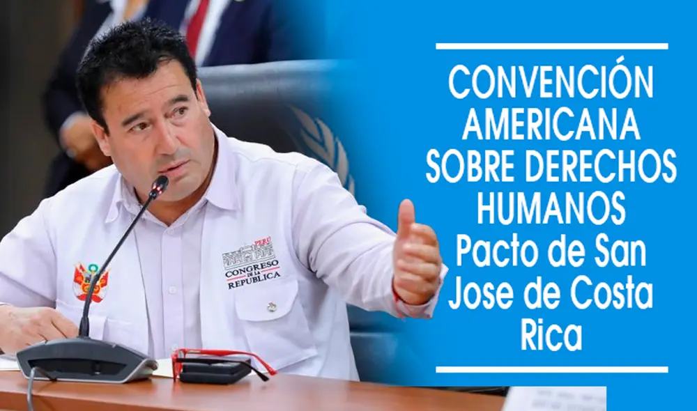 Congresista Edwin Martínez propone proyecto de ley para que el Perú salga del Pacto de San Jose. Foto: composición LR Congresista Edwin Martínez propone proyecto de ley para que el Perú salga del Pacto de San Jose. Foto: composición LR
