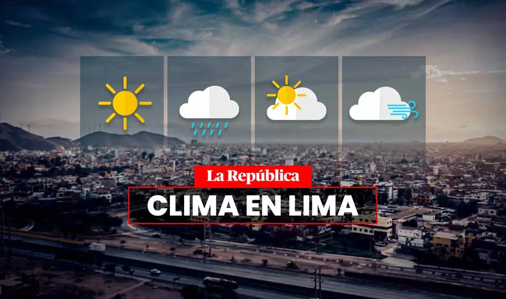Clima en Lima para este 25 de enero/Composición LR Clima en Lima para este 25 de enero/Composición LR