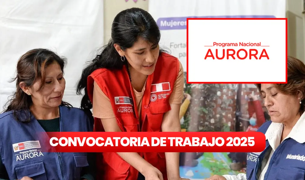 El Programa Aurora busca ocupar 46 vacantes con sueldos de hasta S/8.000. Foto: composición LR/Andina El Programa Aurora busca ocupar 46 vacantes con sueldos de hasta S/8.000. Foto: composición LR/Andina