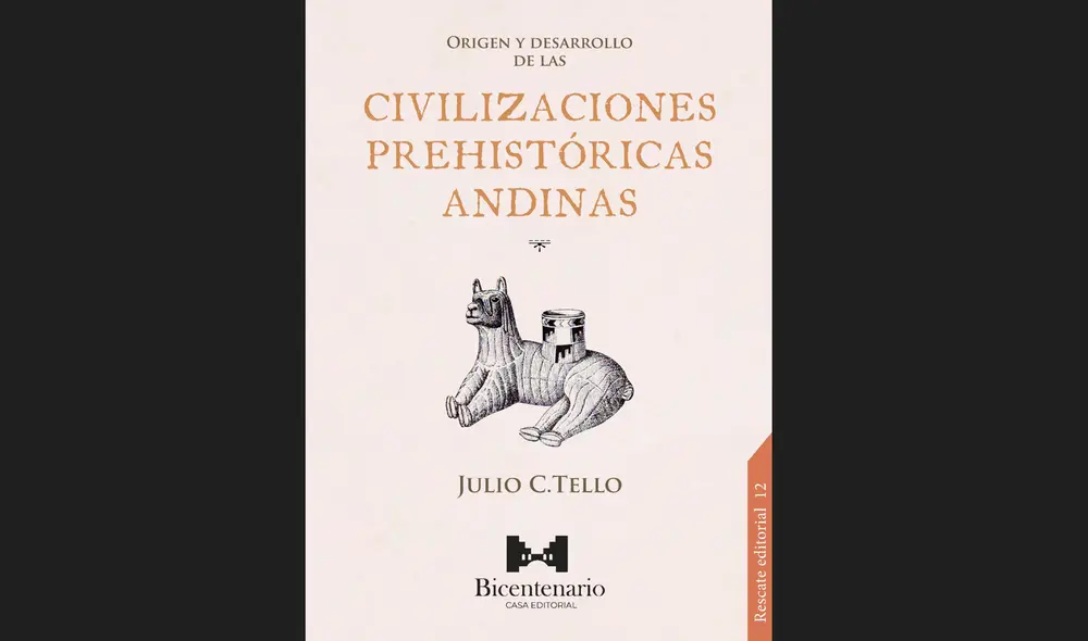 "Origen y desarrollo de la civilizaciones prehistóricas andinas".