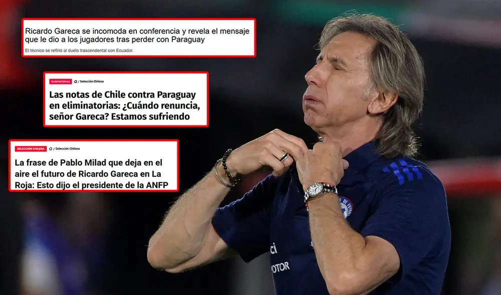 Ricardo Gareca ya ha venido siendo cuestionado en Chile desde hace varias fechas. Foto: composición de LR/AFP/captura de RedGol/Emol/Bolavip