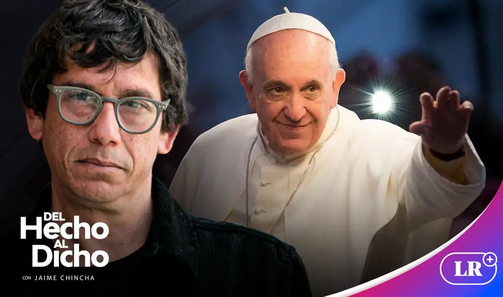 Jaime Chincha se refiere a la muerte del papa Francisco. Foto: composición LR