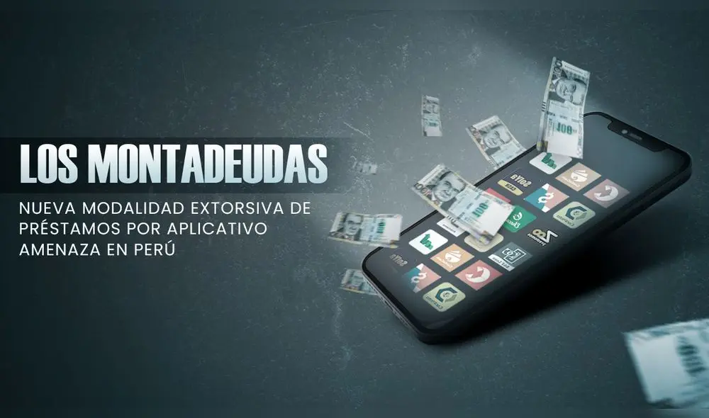 Montadeudas: Policía y fiscalía investigan apps por extorsiones y chantajes a clientes. Montadeudas: Policía y fiscalía investigan apps por extorsiones y chantajes a clientes.