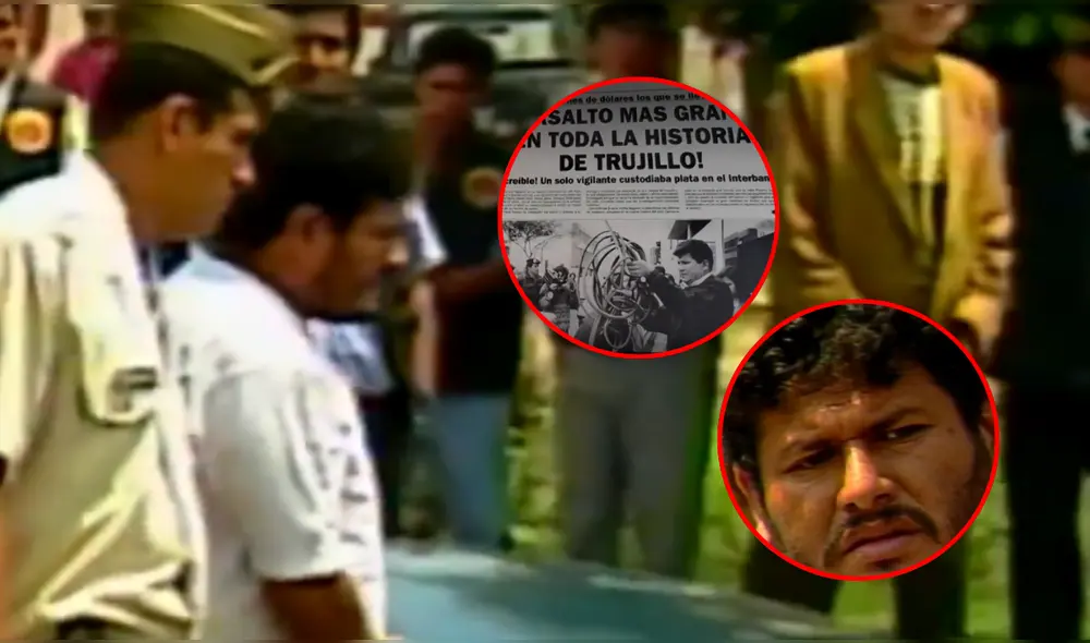 Desde 1996, 'Panetón' se hizo conocido por el robo de US$6 millones a un banco trujillano. Foto: Composición LR