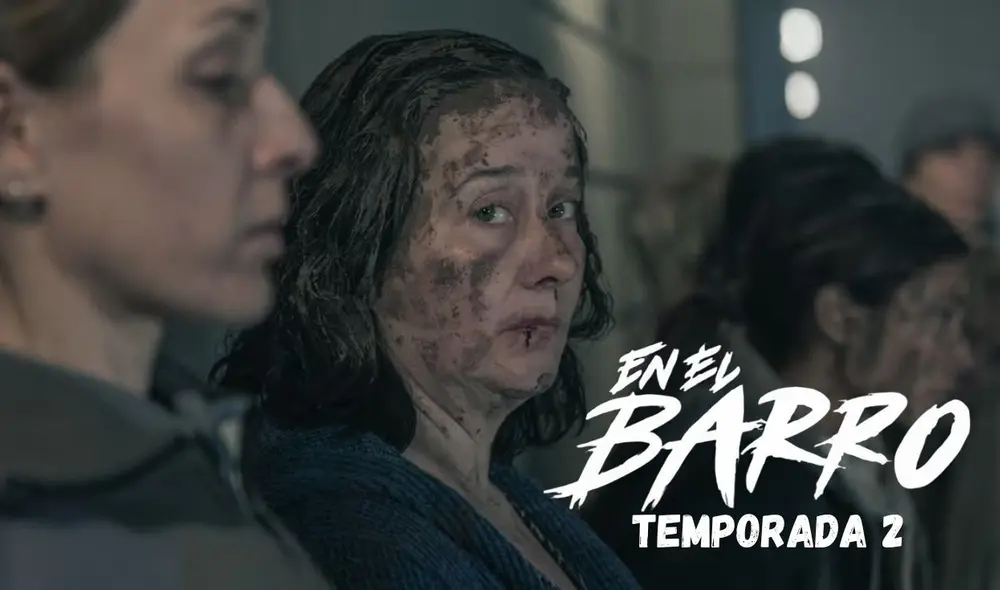 'En el barro' temporada 2 traerá nuevos personajes y nuevas tramas. Foto: Composición LR/Netflix 'En el barro' temporada 2 traerá nuevos personajes y nuevas tramas. Foto: Composición LR/Netflix
