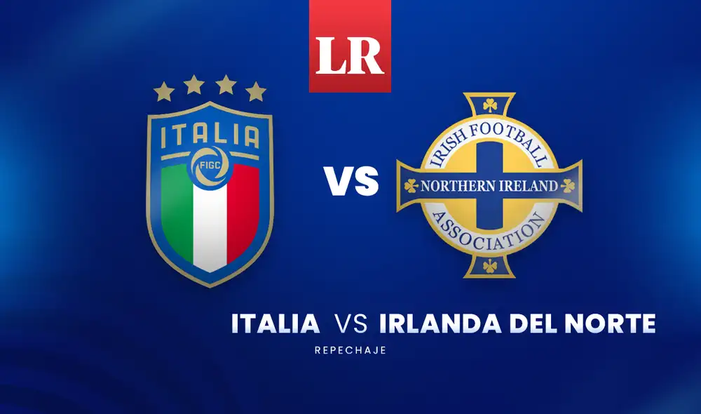 Italia e Irlanda del Norte se enfrentan por el repechaje al Mundial 2026. Foto: composición de Jazmin Ceras/GLR Italia e Irlanda del Norte se enfrentan por el repechaje al Mundial 2026. Foto: composición de Jazmin Ceras/GLR