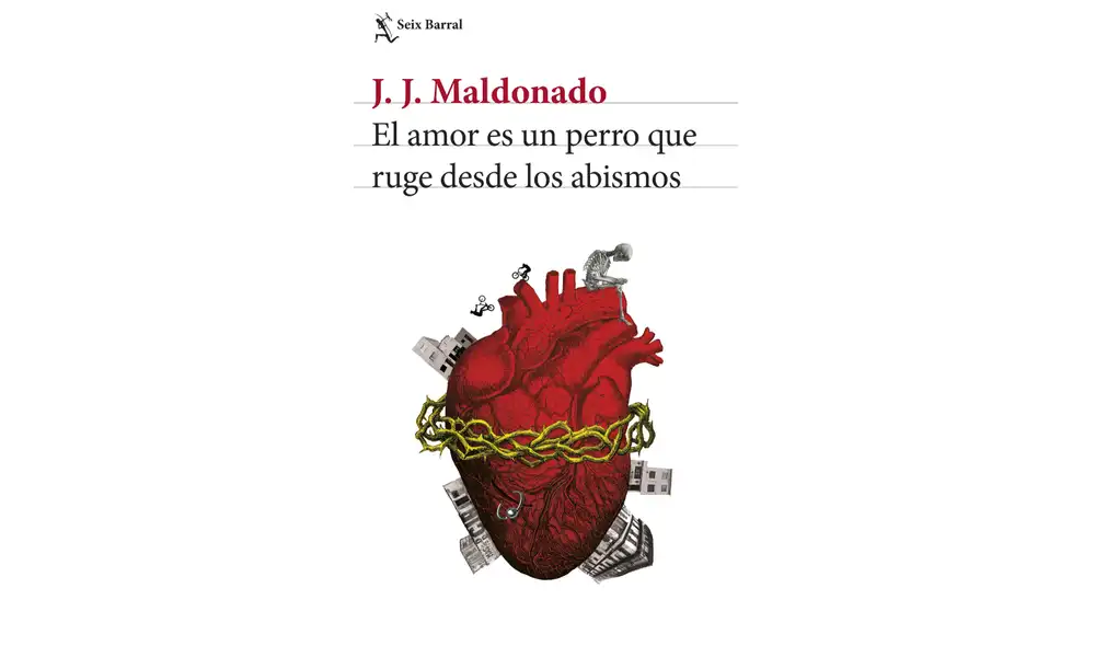 "El amor es un perro que ruge desde los abismos" (Seix Barral). Imagen: Difusión.