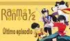 El último capítulo de Ranma 1/2 nunca fue emitido en la televisión.
