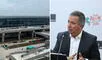 MTC confirma fecha de inauguración del nuevo aeropuerto Jorge Chávez: ya no será el 18 de diciembre