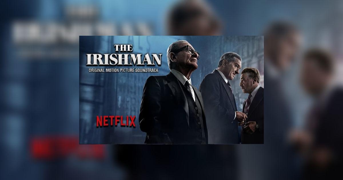 Netflix: The Irishman soundtrack en Spotify | El Irlandés | Robert De