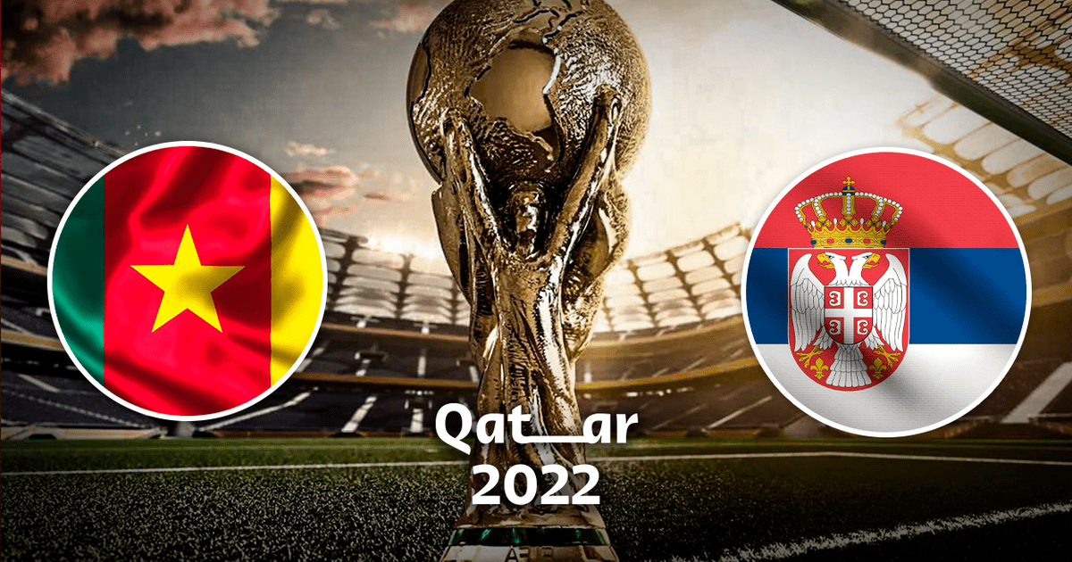 Serbia vs Camerún qué canales transmitirán EN VIVO el Mundial Qatar