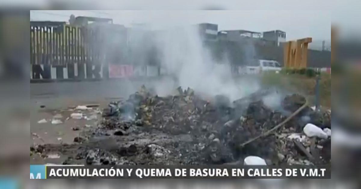 VMT: vecinos queman toneladas de basura ante la falta de recolección ...