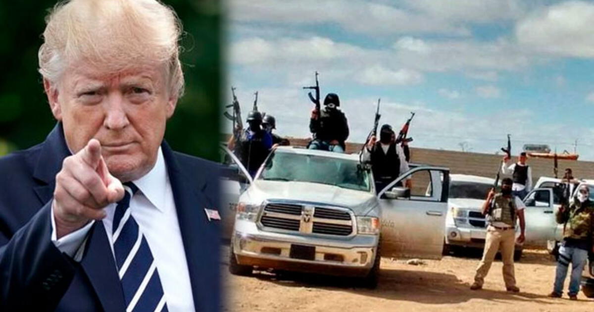 Donald Trump amenaza narcotráfico en México: CJNG, Cártel del Noreste y ...