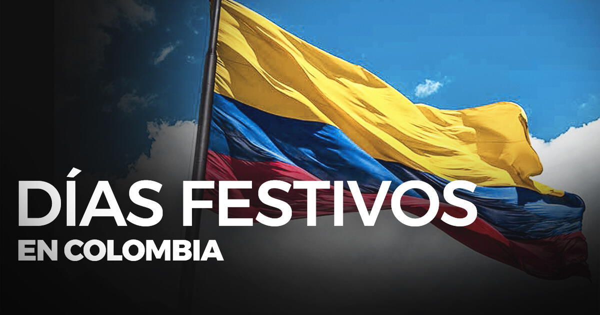 Festivos 2023 en Colombia lista de feriados, puentes y días no