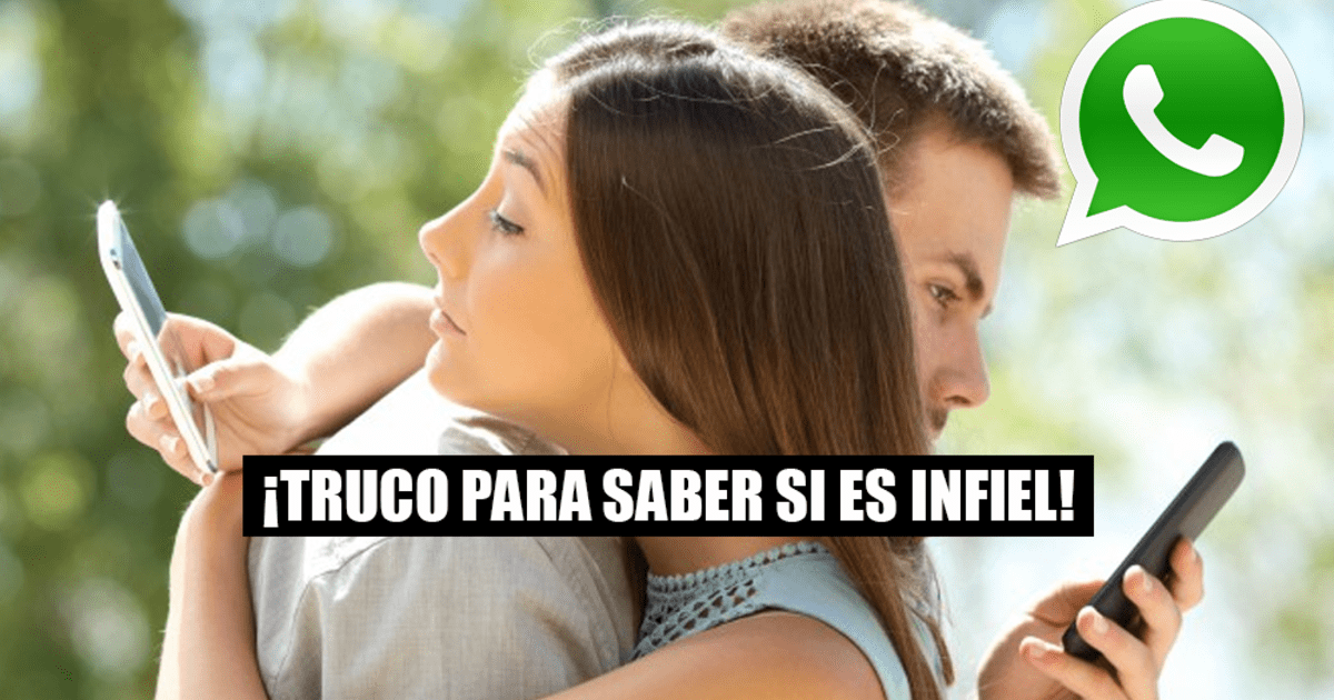 Whatsapp ¿cómo Saber Si Tu Pareja Te Engaña Por Whatsapp Tendencias La República 0536