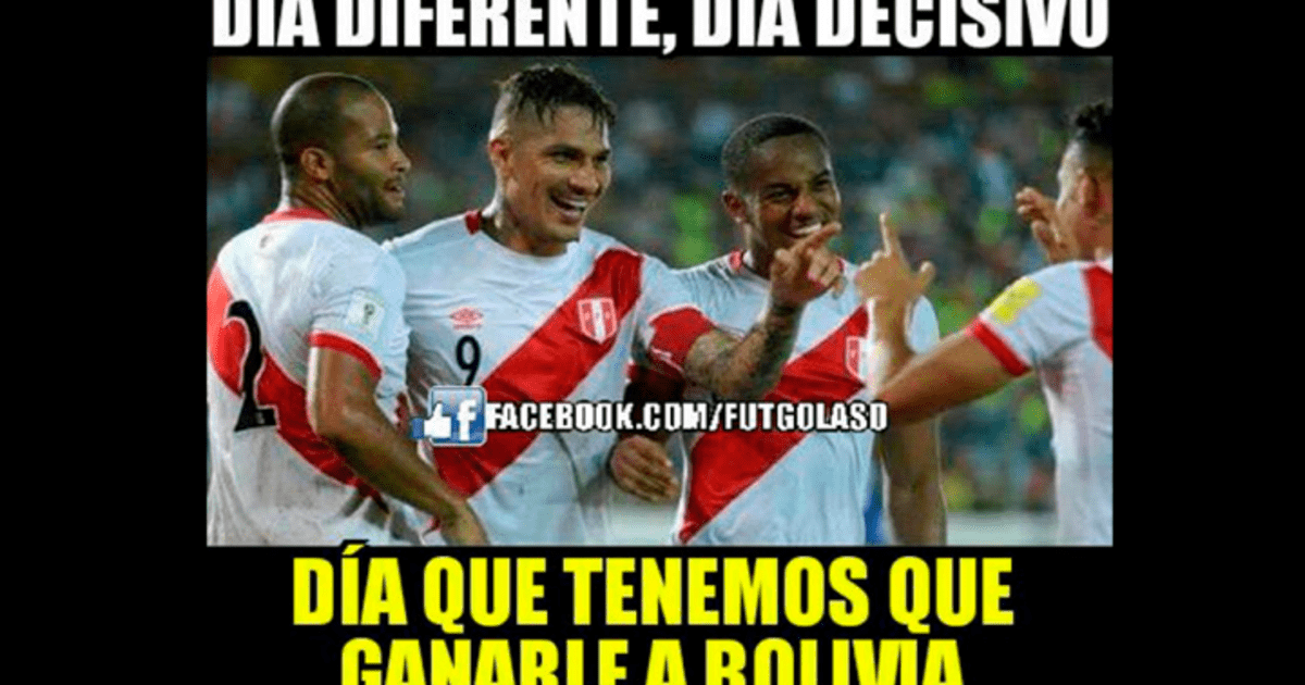 Perú Vs Bolivia En Facebook Hinchas Comparten Geniales Memes Antes