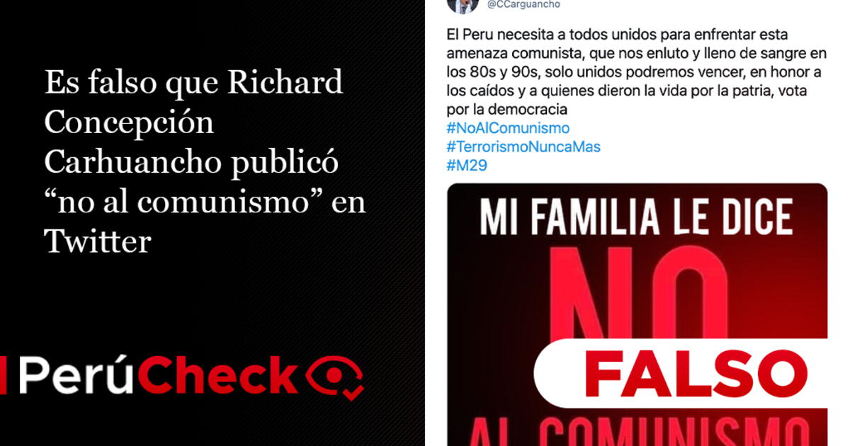 Es Falso Que Richard Concepción Carhuancho Publicó “no Al Comunismo” En ...