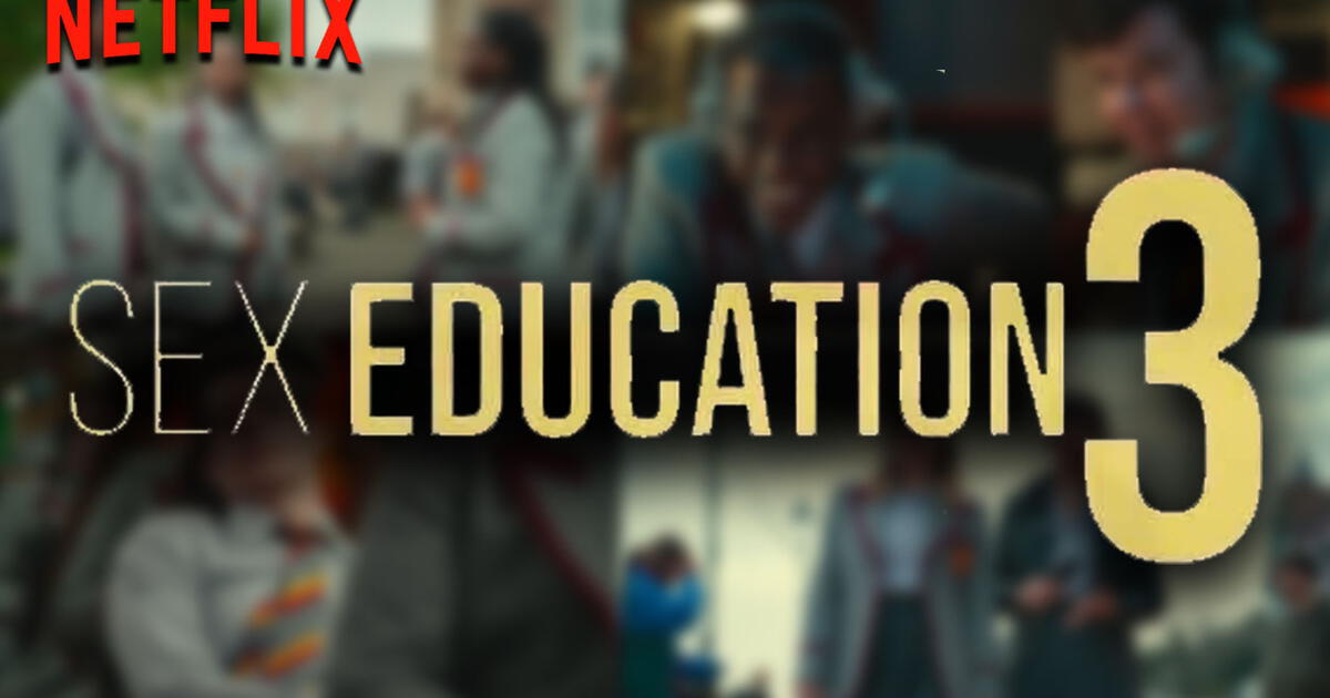 Sex Education Temporada 3 Netflix Revela Fecha De Estreno Y Primeras