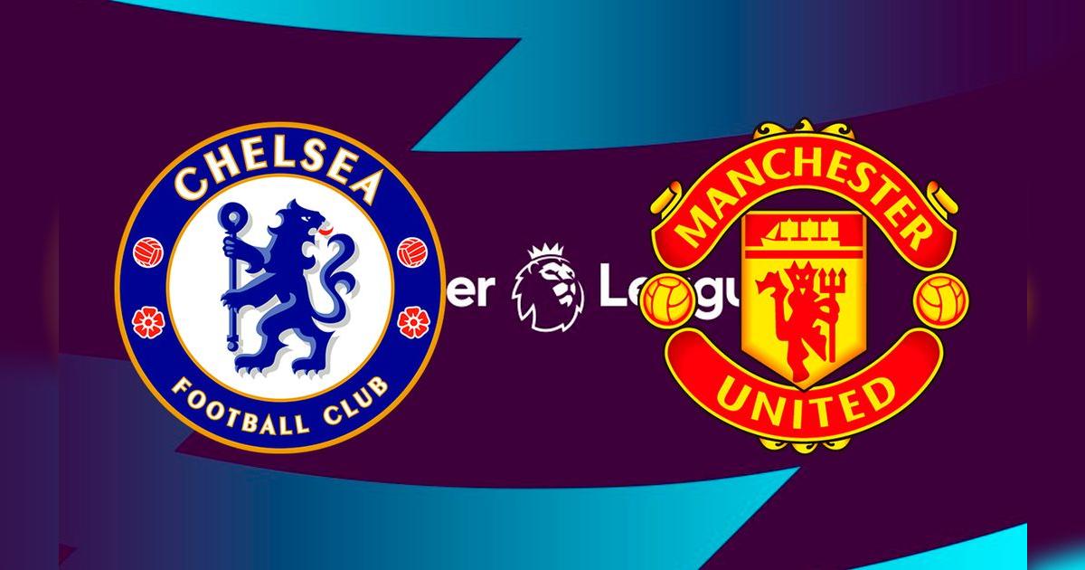 Chelsea vs Manchester United EN VIVO fecha, hora, canal tv