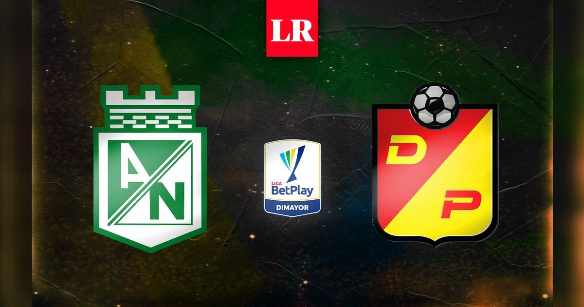 A qué hora y donde ver Atlético Nacional vs Deportivo Pereira EN VIVO ...